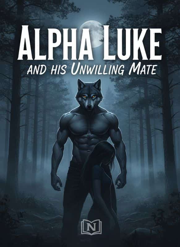 Alpha Luke and His Unwilling Mate cover