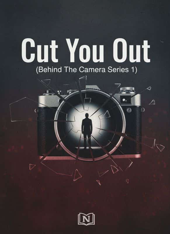 Cut You Out (Behind The Camera Series 1) cover