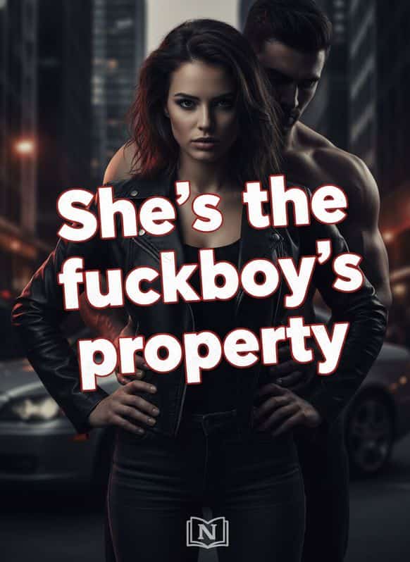 She's the fuckboy's property cover